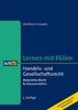 Handels- und Gesellschaftsrecht - Lernen mit Fällen: Materielles Recht & Klausurenlehre