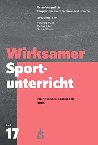 Wirksamer Sportunterricht (Unterrichtspraxis: Perspektiven von Expertinnen und Experten)