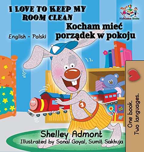 I Love to Keep My Room Clean (English Polish Children's Book): Bilingual Polish Book for Kids (English Polish Bilingual Collection)