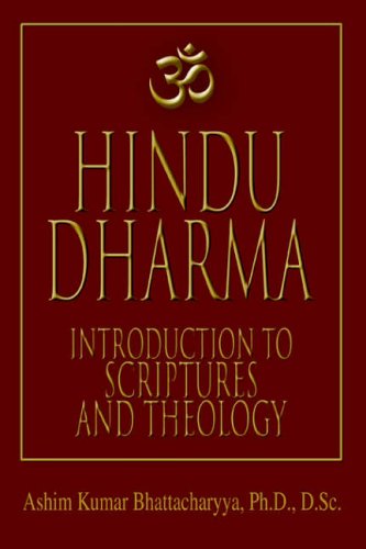 Ashim Bhattacharyya Hindu Dharma, Introduction To Scriptures And Theology