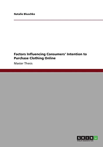 Factors Influencing Consumers' Intention to Purchase Clothing Online