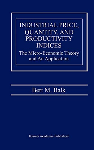 Industrial Price, Quantity, and Productivity Indices: The Micro-Economic Theory and an Application