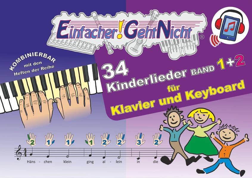 Einfacher!-Geht-Nicht: 34 Kinderlieder BAND 1+2 für Klavier und Keyboard (+Play-Along Download / Streaming): Das besondere Notenheft für Anfänger