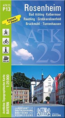 ATK25-P13 Rosenheim (Amtliche Topographische Karte 1:25000): Bad Aibling, Kolbermoor, Raubling, Großkarolinenfeld, Bruckmühl, Tuntenhausen (ATK25 Amtliche Topographische Karte 1:25000 Bayern)