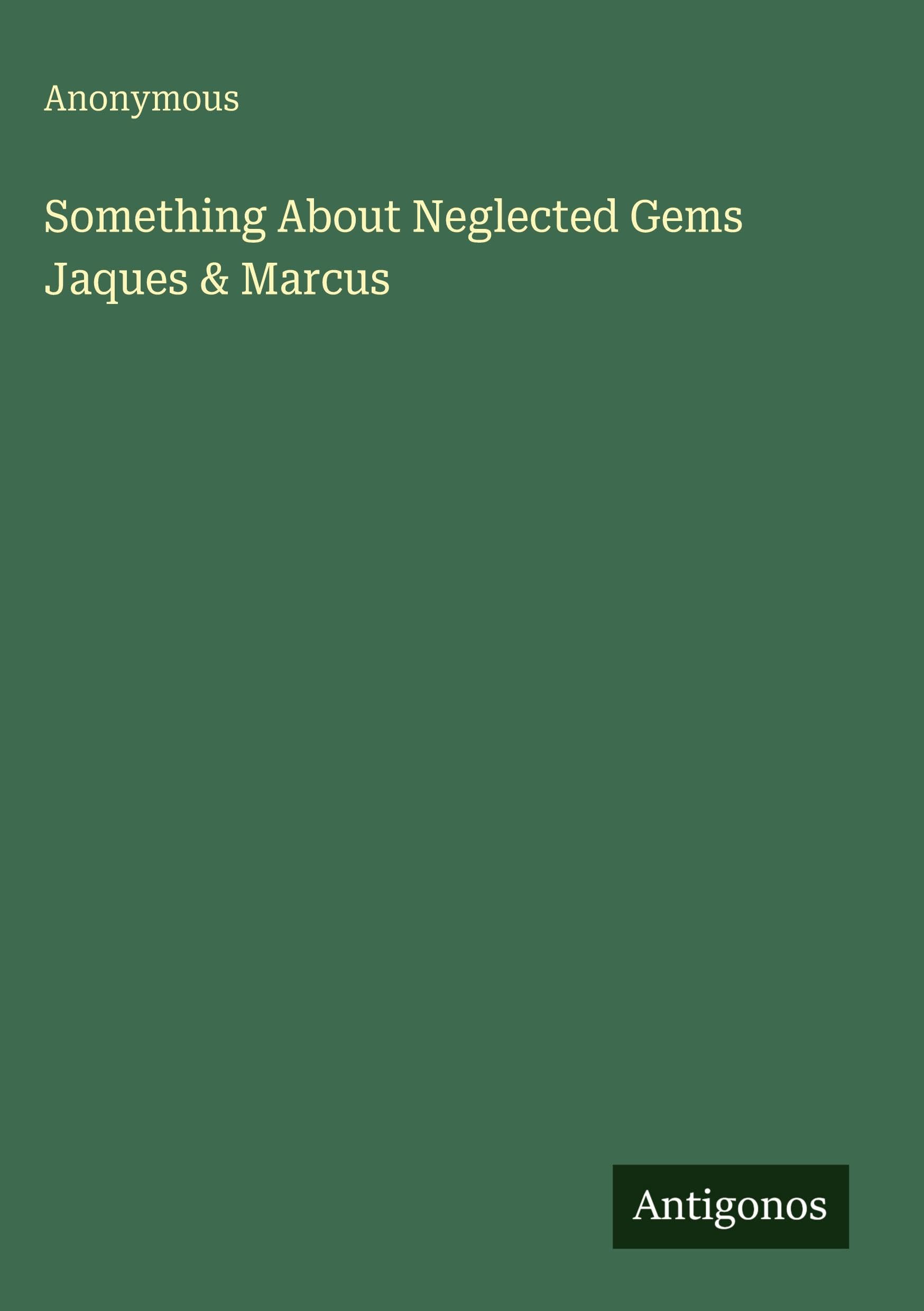 Something About Neglected Gems Jaques & Marcus