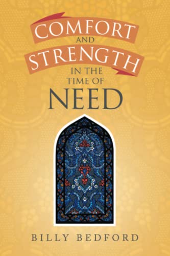 Comfort And Strength In The Time Of Need