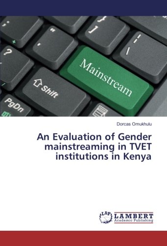 An Evaluation of Gender mainstreaming in TVET institutions in Kenya
