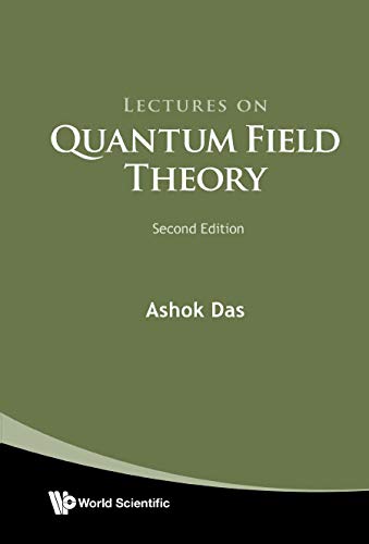Lectures on Quantum Field Theory: Second Edition