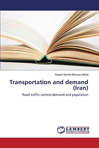Transportation and demand (Iran): Road traffic control,demand and population