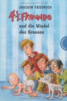 4 1/2 Freunde, Band 15: 4 1/2 Freunde und die Windel des Grauens