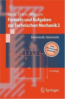 Formeln und Aufgaben zur Technischen Mechanik 2: Elastostatik, Hydrostatik (Springer-Lehrbuch)