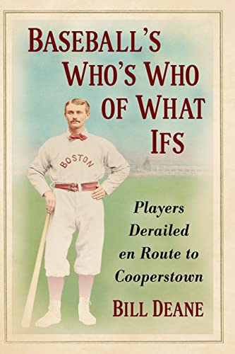 Baseball's Who's Who of What Ifs: Players Derailed en Route to Cooperstown
