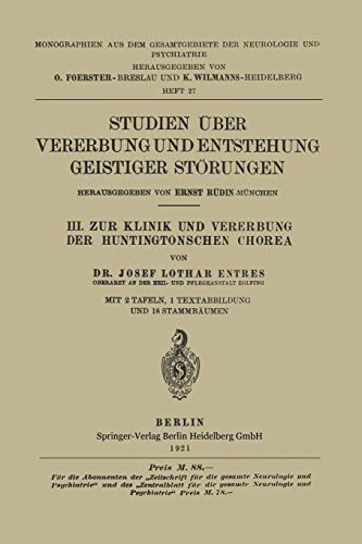 III. Zur Klinik und Vererbung der Huntingtonschen Chorea: Mit online files/update (Monographien aus dem Gesamtgebiete der Neurologie und Psychiatrie, 27, Band 27)