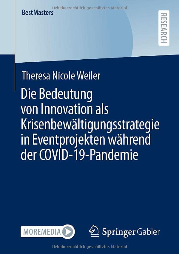 Die Bedeutung von Innovation als Krisenbewältigungsstrategie in Eventprojekten während der COVID-19-Pandemie (BestMasters)