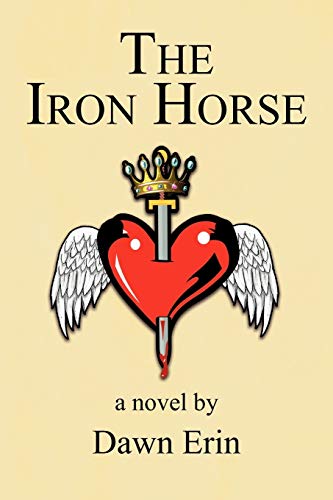 The Iron Horse: A Novel