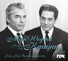 Mein Weg mit Herbert von Karajan - Prof. Peter Csobádi erinnert sich