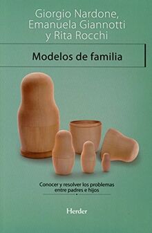 Modelos de familia : conocer y resolver los problemas entre padres e hijos (Terapia Breve, Band 1)