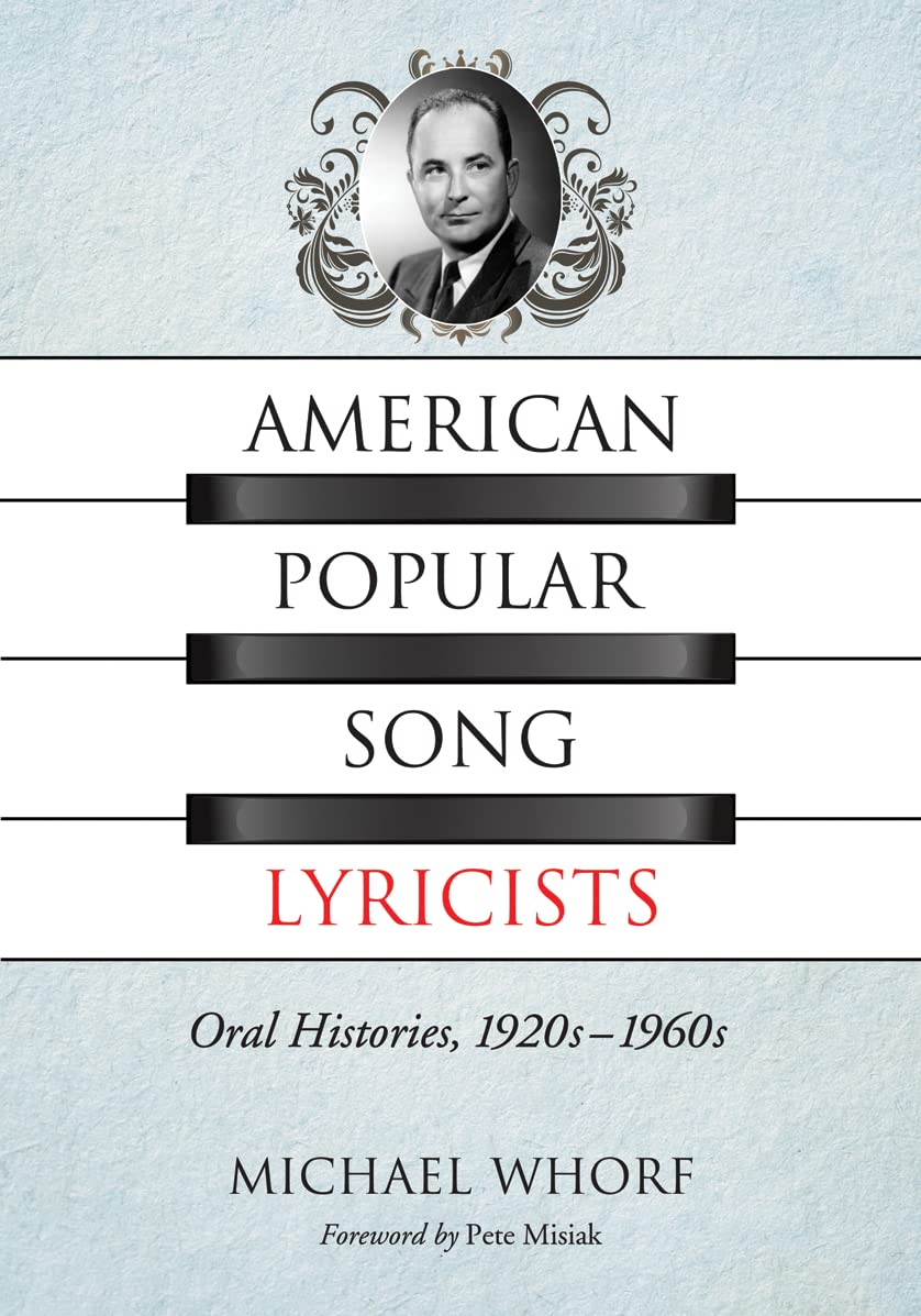 American Popular Song Lyricists: Oral Histories, 1920s-1960s