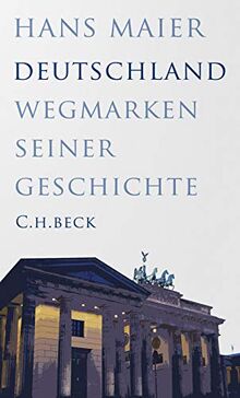 Deutschland: Wegmarken seiner Geschichte