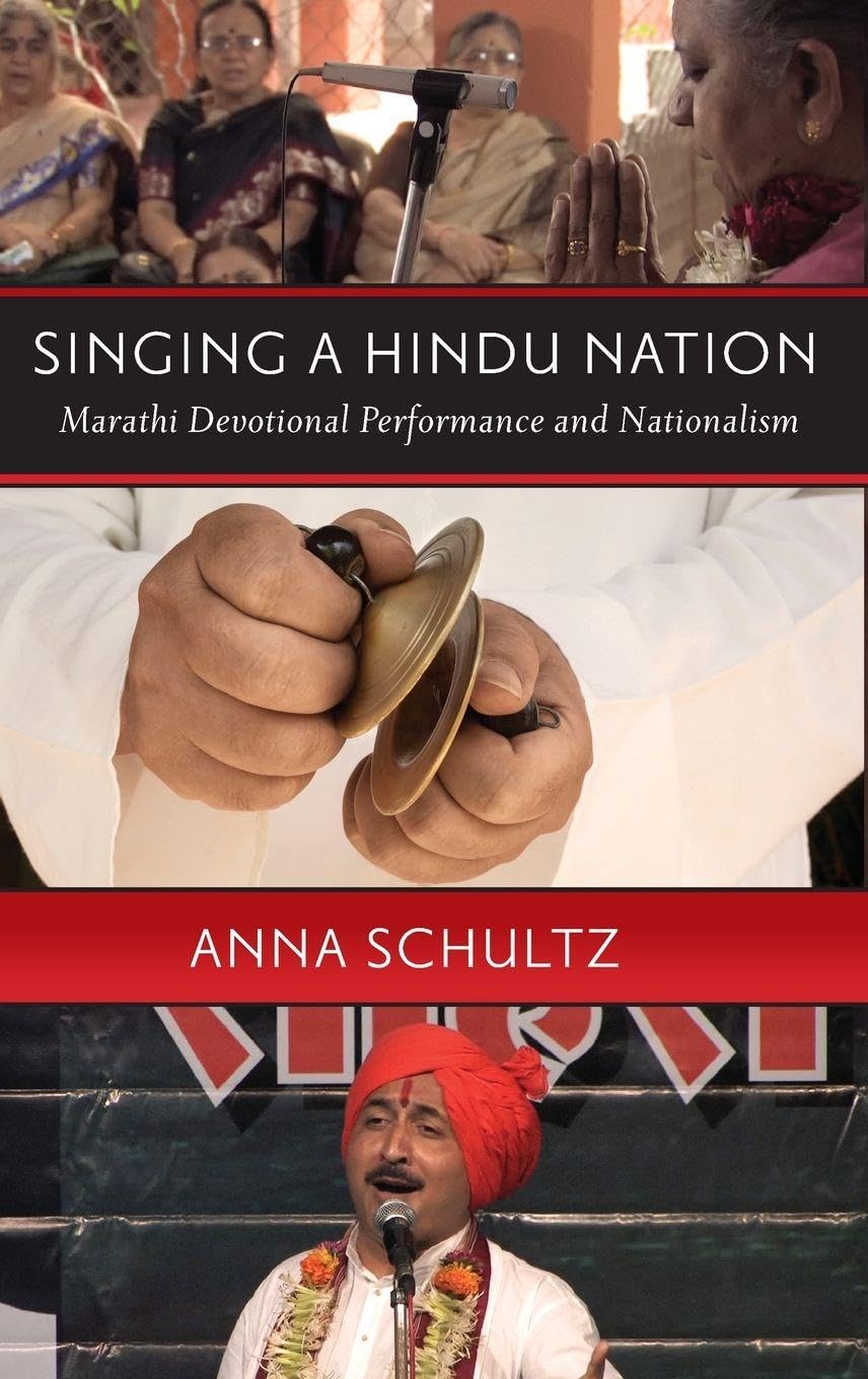 Singing a Hindu Nation: Marathi Devotional Performance and Nationalism