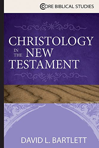 Christology in the New Testament (Core Biblical Studies)