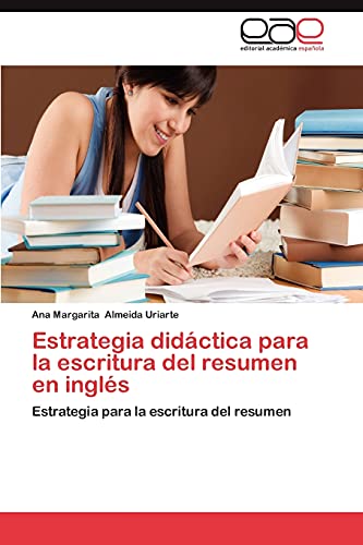 Estrategia didáctica para la escritura del resumen en inglés: Estrategia para la escritura del resumen