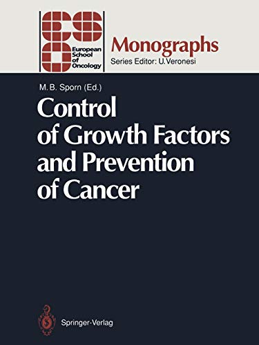 Control of Growth Factors and Prevention of Cancer (ESO Monographs)