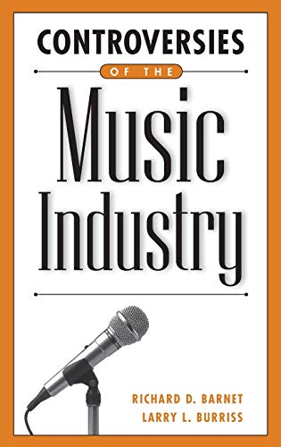 Controversies of the Music Industry (Conemporary Constroversies Series)