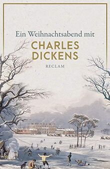 Ein Weihnachtsabend mit Charles Dickens (Reclams Universal-Bibliothek)