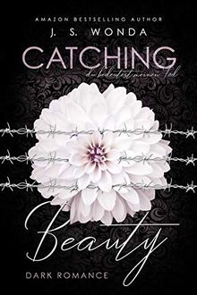 CATCHING BEAUTY 3: du bedeutest meinen Tod