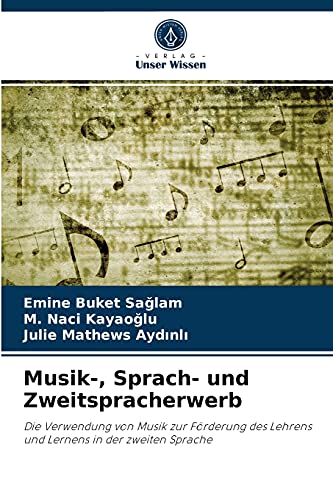 Musik-, Sprach- und Zweitspracherwerb: Die Verwendung von Musik zur Förderung des Lehrens und Lernens in der zweiten Sprache