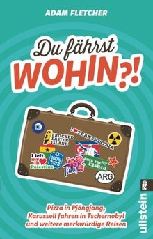 Du fährst wohin? !