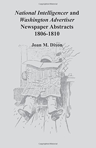 National Intelligencer and Washington Advertiser Newspaper Abstracts, 1806-1810