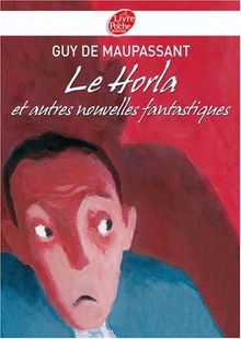 Le Horla : et autres nouvelles fantastiques