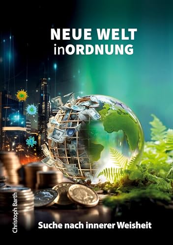 Neue Welt in Ordnung: Suche nach innerer Weisheit