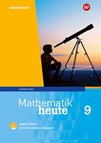 Mathematik heute - Ausgabe 2018 für Sachsen-Anhalt: Arbeitsheft 9 mit interaktiven Übungen