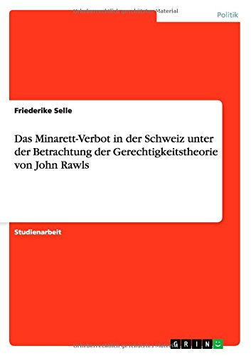 Das Minarett-Verbot in der Schweiz unter der Betrachtung der Gerechtigkeitstheorie von John Rawls