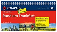 Rund um Frankfurt: Fahrradführer mit Routenkarten im optimalen Maßstab. (KOMPASS-Fahrradführer, Band 6232)