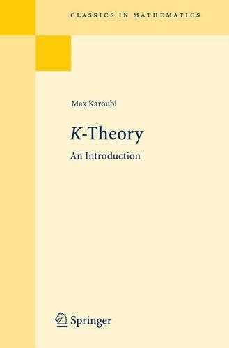 Max Karoubi K-Theory, An Introduction (Classics In Mathematics)