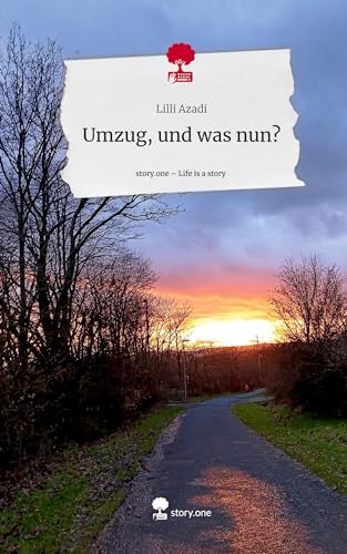 Umzug, und was nun?. Life is a Story - story.one
