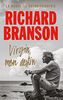 Richard Branson - Virgin, mon destin