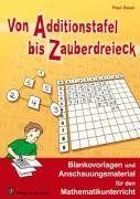 Von Additionstafel bis Zauberdreieck: Blankovorlagen und Anschauungsmaterial für den Mathematikunterricht