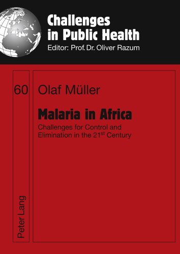 Malaria in Africa: Challenges for Control and Elimination in the 21<SUP>st</SUP> Century (Challenges in Public Health)