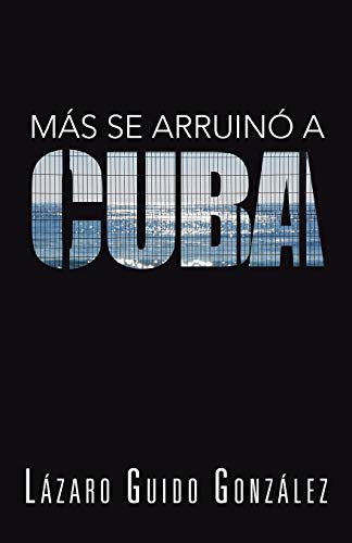 Más se arruinó a Cuba
