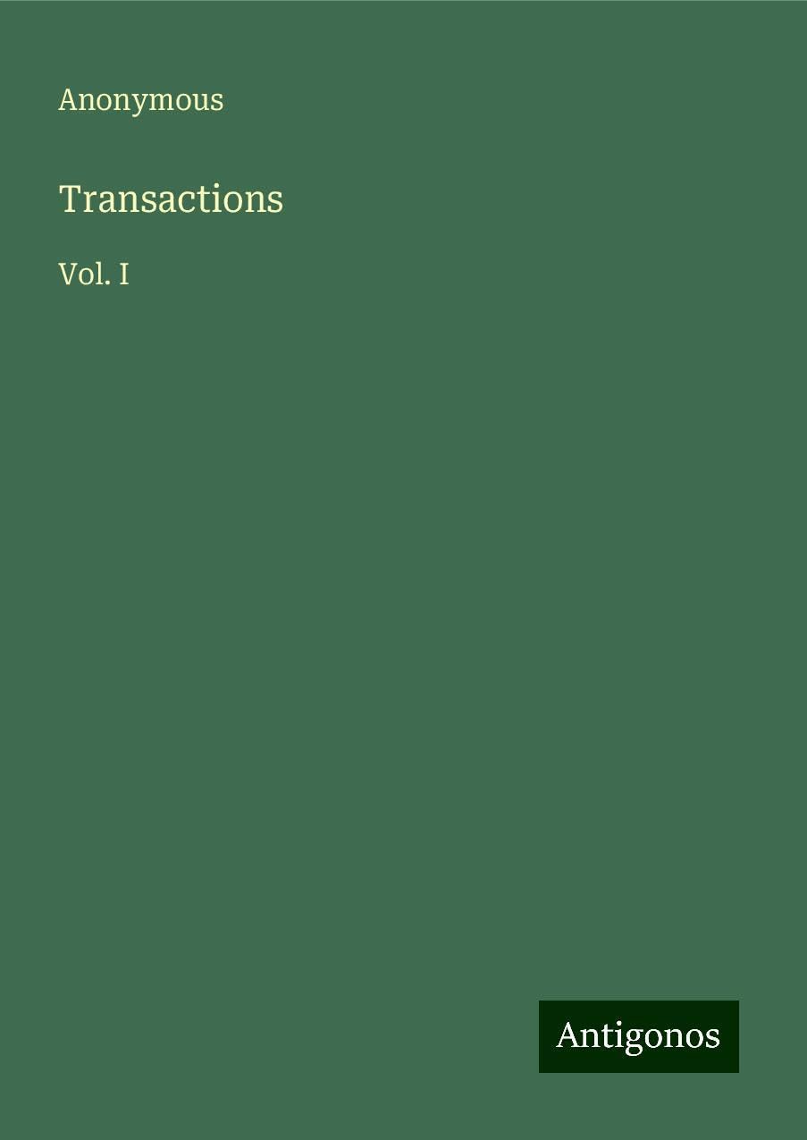 Transactions: Vol. I