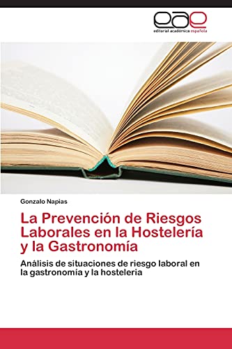 La Prevención de Riesgos Laborales en la Hostelería y la Gastronomía: Análisis de situaciones de riesgo laboral en la gastronomía y la hosteleria: ... laboral en la gastronomía y la hostelería