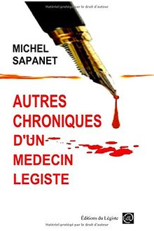 Autres chroniques d'un médecin légiste