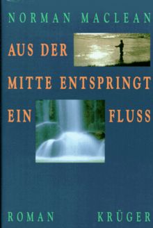 Aus der Mitte entspringt ein Fluß