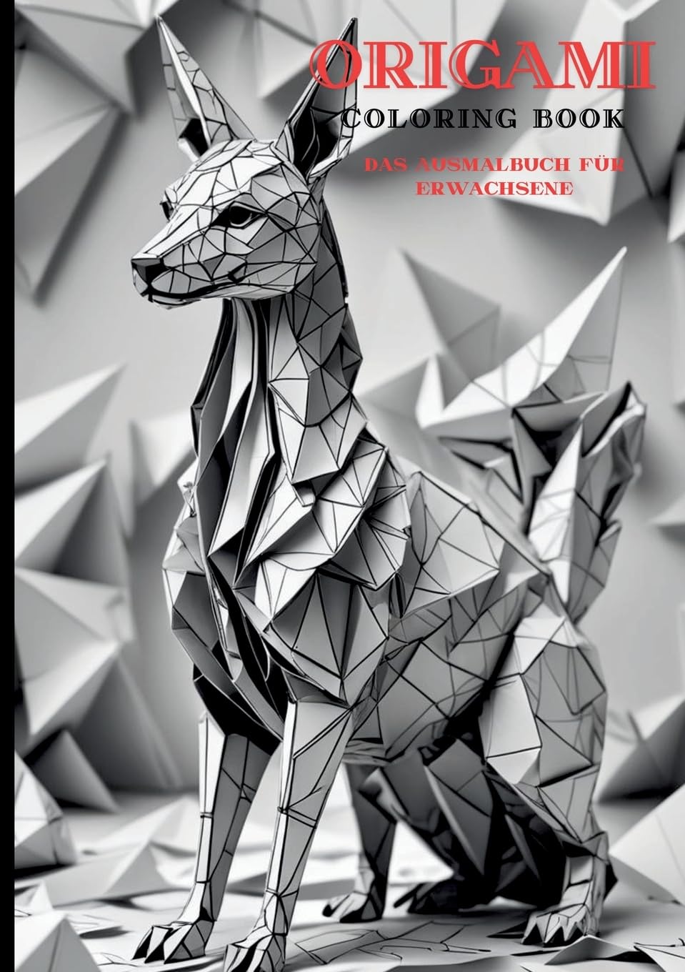 Das Origami Ausmalbuch: Entspannung und Kreativität für Erwachsene