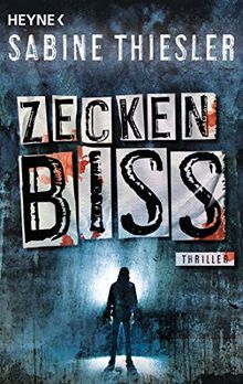 Zeckenbiss: Thriller von Thiesler, Sabine | Buch | Zustand akzeptabel